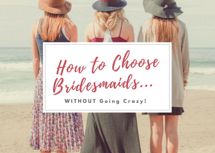 How to Choose Bridesmaids