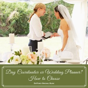 Day-of Coordinator or Wedding Planner: How to Choose?