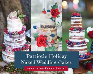 Patriotic Holiday Naked Wedding Cakes