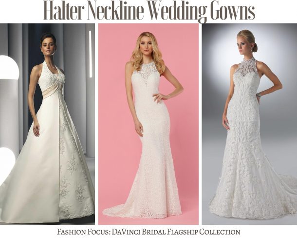 Fashion Focus: Halter Wedding Dress Collection - DaVinci Bridal ...