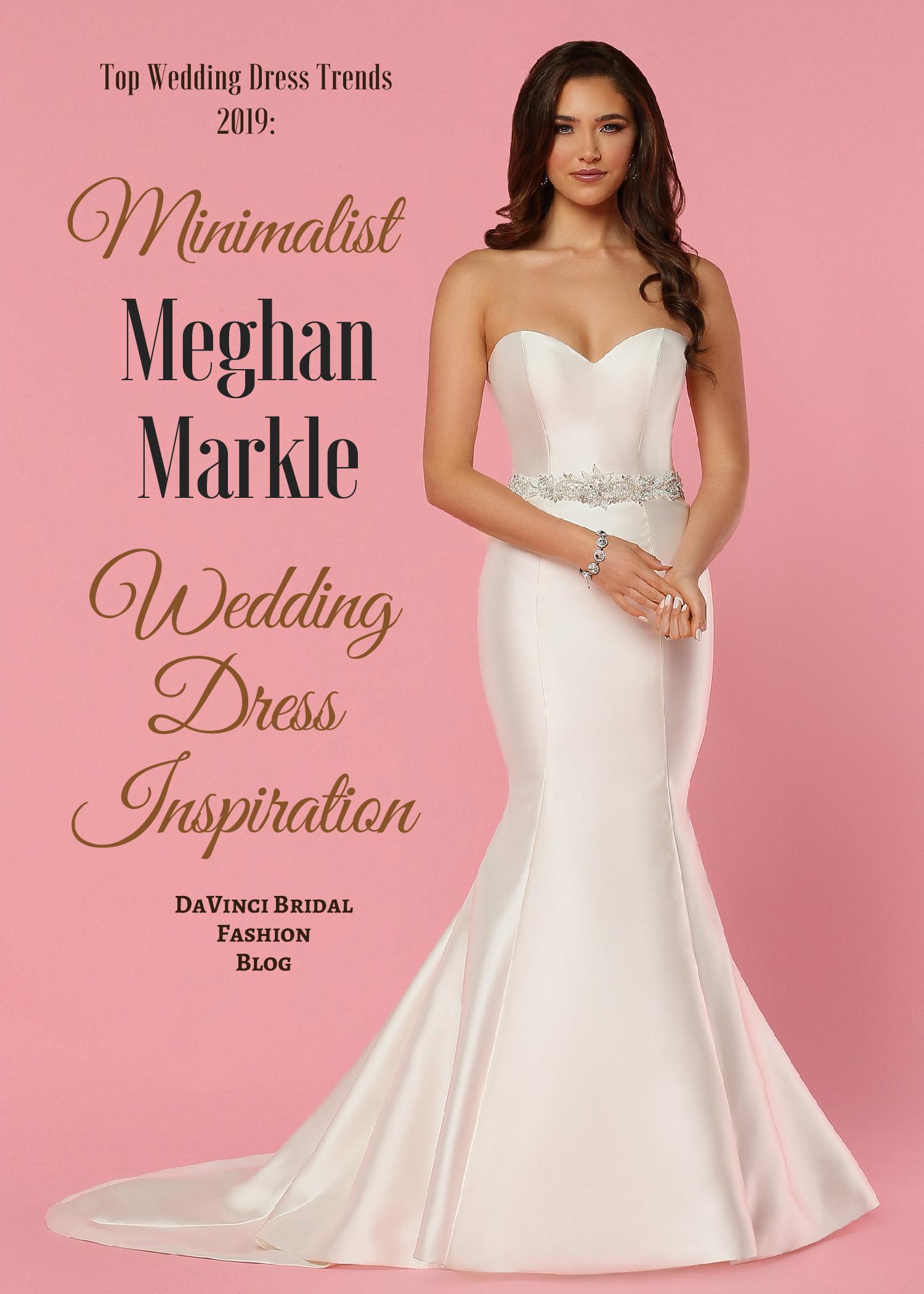 Top Wedding Dress Trends for 2019_ Meghan Markle Wedding Dress Style ...