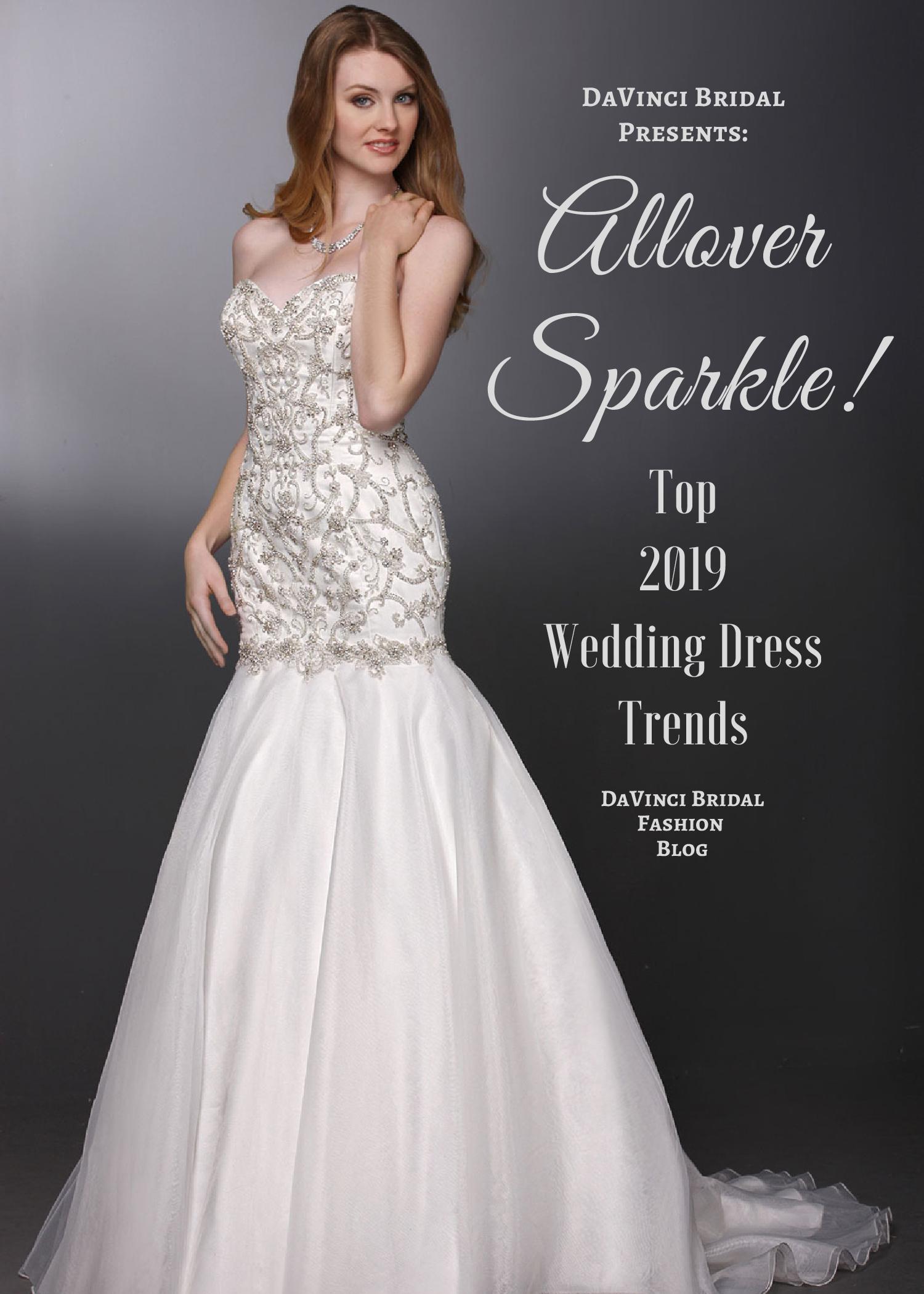 Top 2019 Wedding Dress Trends Allover Sparkle %E2%80%93 DaVinci Bridal Fashion Blog