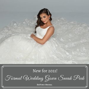 2021 Formal Wedding Gowns Sneak Peek 