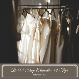 Bridal Shop Etiquette
