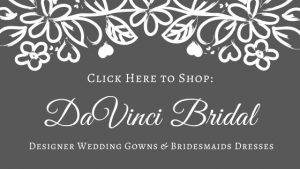 DaVinci Bridal Designer Wedding Dresses & Planning Ideas