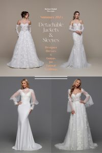 Wedding Dresses with Detachable Jackets & Sleeves